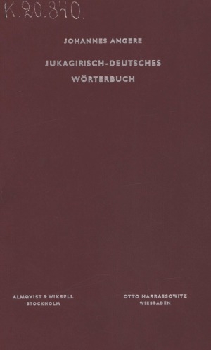 Обложка Электронного документа: Jukagirisch - deutsches worterbuch. Zusammenqestellt auf Grund der Texte von Jochelson.: [Ангере, И. Юкагирско-немецкий словарь].