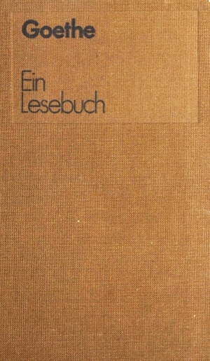 Обложка Электронного документа: Goethe: ein Lesebuch für unsere Zeit