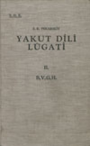 Обложка электронного документа Yakut dili lügati <br/> Т. 2. B, V, G, H: kıtap sahıfesı: 322-657