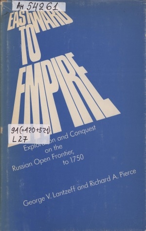 Обложка электронного документа Eastward to Empire: exploration and conquest on the Russian open frontier to 1750