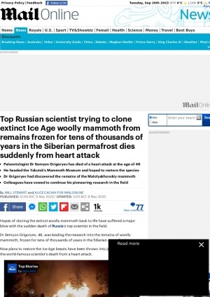 Обложка электронного документа Top Russian scientist trying to clone extinct Ice Age woolly mammoth from remains frozen for tens of thousands of years in the Siberian permafrost dies suddenly from heart attack: [with comments of the  head of the Mammoth Fauna studies department of the Yakutian Academy of Sciences Dr Albert Protopopov, palaeontologist of the Tomsk State University Sergey Leshchinsky]