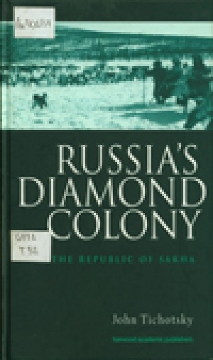 Обложка электронного документа Russia's diamond colony : the Republic of Sakha